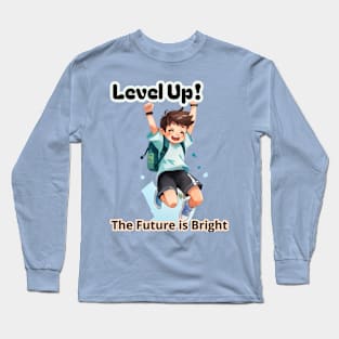 School's out, Level Up! The Future is Bright! Class of 2024, graduation gift, teacher gift, student gift. Long Sleeve T-Shirt